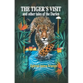 The Tiger´s Visit: And other tales of the Darien