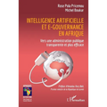 Intelligence artificielle et e-gouvernance en Afrique: Vers une administration publique transparente et plus efficace