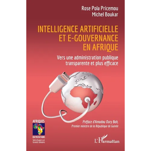 Intelligence artificielle et e-gouvernance en Afrique: Vers une administration publique transparente et plus efficace