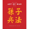 The Little Book of the Art of War: Strategies to Live by: Over 170 Quotes Drawn Straight from the Ancient Treatise by China's Most Famous Warrior and