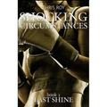Shocking Circumstances: Last Shine