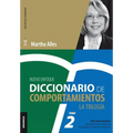 Diccionario de Comportamientos. La Trilogía. VOL 2: 1.500 comportamientos relacionados con las competencias más utilizadas