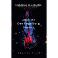 Lightning In a Bottle: A Book Series On the Most Important Rock Albums In Music History Album # 42 Dan Fogelberg Phoenix