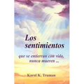Los Sentimientos Que Se Entierran Con Vida, Nunca Mueren...