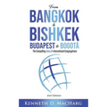 From Bangkok to Bishkek, Budapest to Bogotá: The compelling story of International Congregations