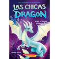 Las Chicas Dragón #2: Willa, El Dragón Plateado de Purpurina (Dragon Girls #2: Willa the Silver Glitter Dragon): Volume 2