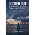 Locked Out: The Paywall Killing American Soccer