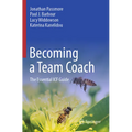 Becoming a Team Coach: The Essential Icf Guide