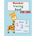 Number Tracing Book for Kids: Number Tracing Workbook for Preschoolers and Kids Ages 3-5 Number Writing Practice