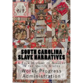 South Carolina Slave Narratives: A Folk History of Slavery in the United States