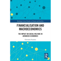 Financialization and Macroeconomics: The Impact on Social Welfare in Advanced Economies