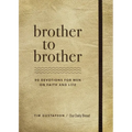 Brother to Brother: 90 Devotions for Men on Faith and Life