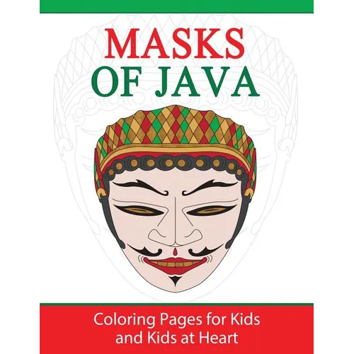 Masks of Java: Coloring Pages for Kids and Kids at Heart