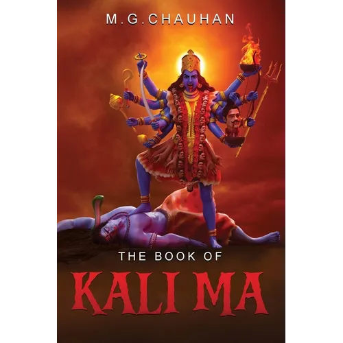 The Book of Kali Ma: Grimoire of the Black Flame