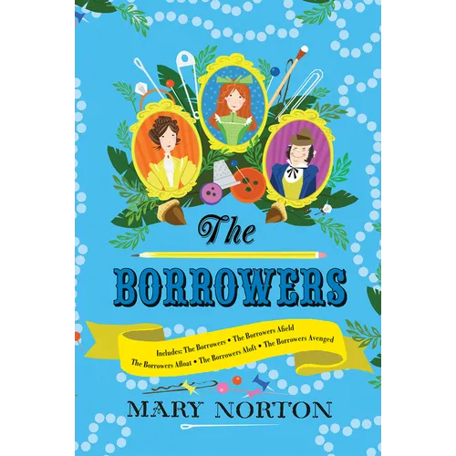 The Borrowers Collection: Complete Editions of All 5 Books in 1 Volume