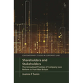 Shareholders and Stakeholders: The Unrealised Promise of Company Law Reform in Post-War Britain
