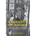 A Question of Justice: Criminal Trials, Notorious Homicides, and Public Opinion in Twentieth-Century Mexico