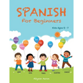 Spanish for Beginners: Kids Ages 5 - 7