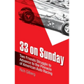 33 on Sunday: Two friends struggle to advance to the pinnacle of American auto racing.