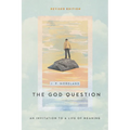 The God Question: An Invitation to a Life of Meaning