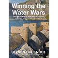 Winning the Water Wars: California can meet its water needs by promoting abundance rather than managing scarcity