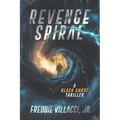 Revenge Spiral: A Black Ghost Thriller