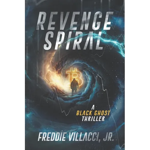 Revenge Spiral: A Black Ghost Thriller