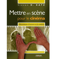 Mettre en scène pour le cinéma: Mouvements d'acteurs et de caméras