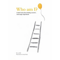 Who Am I?: A little book about finding yourself...with magic ingredients