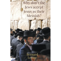 Why Don't The Jews Accept Jesus As Their Messiah?