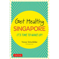 Get Healthy Singapore: It's Time to Wake Up!