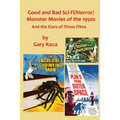 Good and Bad Sci-Fi/Horror Movies of the 1950s: And the Stars Who Were in Those Films