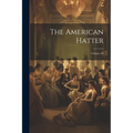 The American Hatter; Volume 48