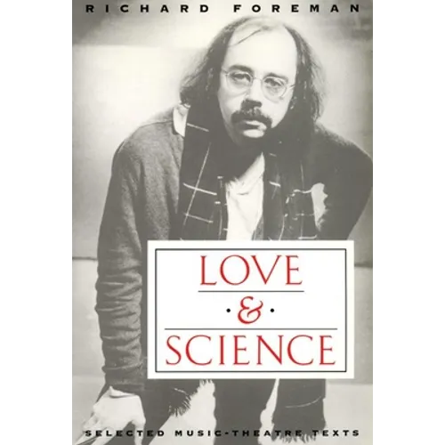 Love & Science: Selected Music-Theatre Texts