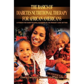 The Basics Of Diabetes Nutritional Therapy For African Americans: A Primer For Diabetes Meal Planning In The Primary Care Setting