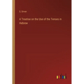 A Treatise on the Use of the Tenses in Hebrew