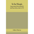 The Stoic Philosophy; Conway Memorial Lecture Delivered At South Place Institute On March 16, 1915