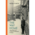 The Way Home: Memories of a South African in Exile