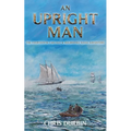 An Upright Man: The Fourteenth Carlisle & Holbrooke Naval Adventure