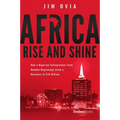 Africa Rise and Shine: How a Nigerian Entrepreneur from Humble Beginnings Grew a Business to $16 Billion