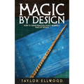 Magic by Design: How to create your own practical magic workings that get results