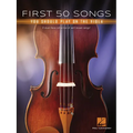 First 50 Songs You Should Play on the Viola: A Must-Have Collection of Well-Known Songs!