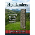 Highlanders: Unlocking Identity Through History