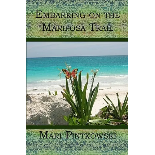Embarking on the Mariposa Trail - Paperback