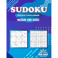 Sudoku Puzzle Challenge Medium And Hard: Puzzles Brain Games for Adults - Sudoku Logic Games For Adults Medium to Hard Level, Huge Puzzles Book With S