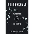 Unbreakable: Readings That Inspire and Motivate