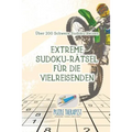 Extreme Sudoku-Rätsel für die Vielreisenden Über 200 Schwere Sudoku Reisen