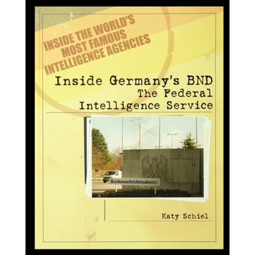 Inside Germany's BND: The Federal Intelligence Service