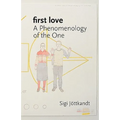First Love: A Phenomenology of the One