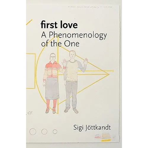 First Love: A Phenomenology of the One